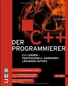 Der C++-Programmierer: C++ lernen - Professionell anwenden - Lösungen nutzen, 2 Auflage