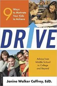 Drive: 9 Ways to Motivate Your Kids to Achieve (Repost)