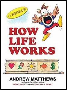 How Life Works [Repost]