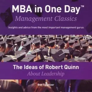 «The Ideas of Robert Quinn About Leadership» by Ben Tiggelaar