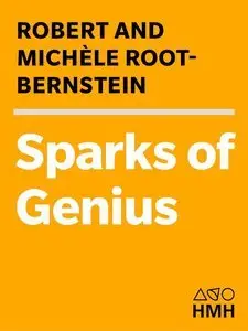 Sparks of Genius: The Thirteen Thinking Tools of the World's Most Creative People (repost)