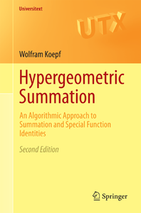 Hypergeometric Summation: An Algorithmic Approach to Summation and Special Function Identities (2nd Edition) 
