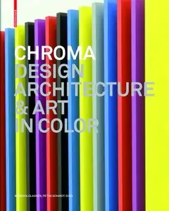 Chroma Design Architecture & Art in Color [Repost]
