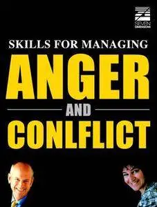 Skills for Managing Anger and Conflict