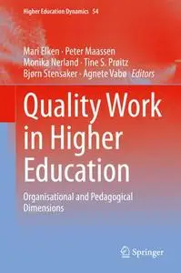 Quality Work in Higher Education: Organisational and Pedagogical Dimensions