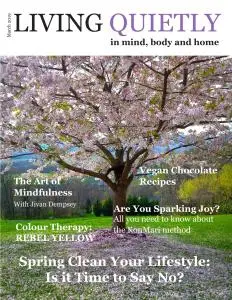 Living Quietly Magazine - Issue 7 - March 2019