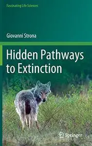 Hidden Pathways to Extinction