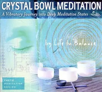 Crystal Bowl Meditation - Life in Balance