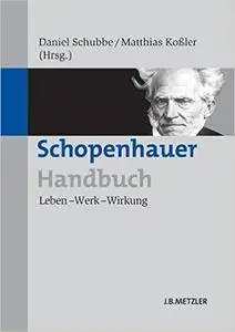 Schopenhauer-Handbuch: Leben – Werk – Wirkung (repost)