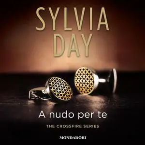 «A nudo per te» by Sylvia Day