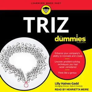 «TRIZ For Dummies» by Lilly Haines-Gadd