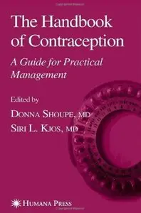 The Handbook of Contraception: A Guide for Practical Management [Repost]