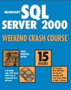 Microsoft SQL Server 2000: Weekend Crash Course (Repost)