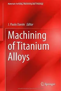 Machining of Titanium Alloys