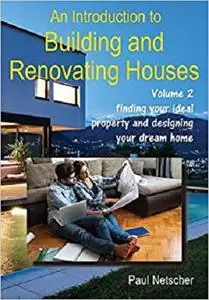 An Introduction to Building and Renovating Houses