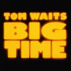 Tom Waits - Big Time (1988)