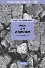 NGOs and Corporations: Conflict and Collaboration (Business, Value Creation, and Society)