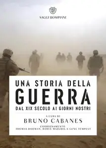 Bruno Cabanes - Una storia della guerra