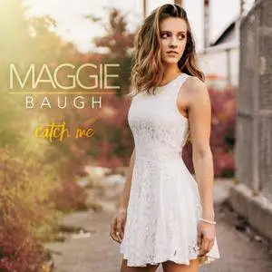 Maggie Baugh - Catch Me (2017)