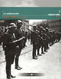 La guerra civil Española. Mes a mes. Tomo 2. La sublevación. Julio 1936 (del 1 al 20)