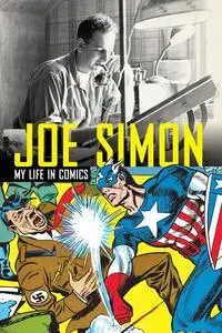 «Joe Simon – My Life in Comics» by Joe Simon, Steve Saffel