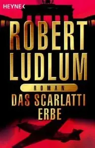 Robert Ludlum - Das Scarlatti-Erbe