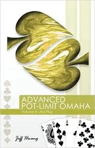 Advanced Pot-Limit Omaha: LAG Play: 2