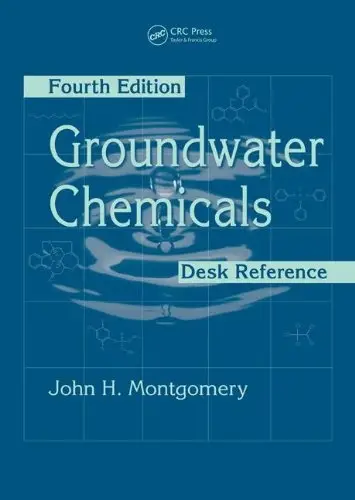Groundwater Chemicals Desk Reference, Fourth Edition