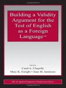 Building a Validity Argument for the Test of English as a Foreign Language