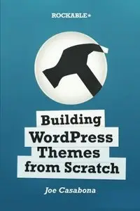 Building WordPress Themes from Scratch (repost)