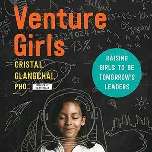 VentureGirls: Raising Girls to Be Tomorrow's Leaders [Audiobook]