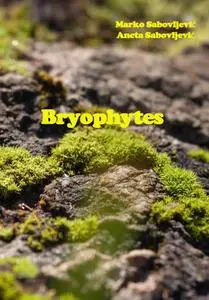"Bryophytes" ed. by Marko Sabovljević, Aneta Sabovljević