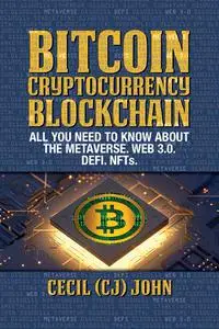 Bitcoin Cryptocurrency Blockchain: All You Need to Know About the Metaverse.Web 3.0. DEFI. NFTs