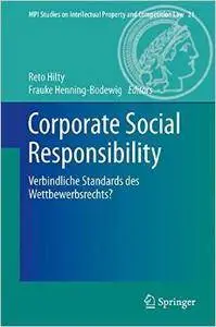 Corporate Social Responsibility: Verbindliche Standards des Wettbewerbsrechts?