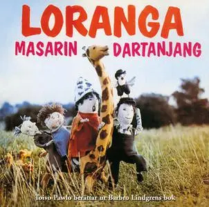«Loranga, Masarin och Dartanjang» by Barbro Lindgren