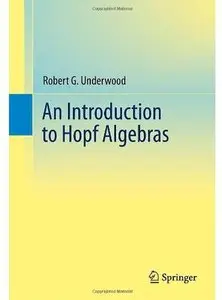 An Introduction to Hopf Algebras (Repost)