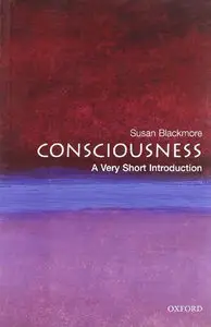 Consciousness: A Very Short Introduction [Repost]