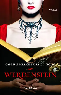 Carmen Margherita Di Giglio - Werdenstein. Il regno segreto. Vol.1 (2015)