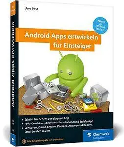 Android-Apps entwickeln für Einsteiger: Schritt für Schritt zur eigenen App. Aktuell zu Android Studio 3