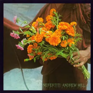 Andrew Hill - Nefertiti (1976) {2005 Test Of Time Records Edition}