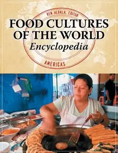 Food Cultures of the World Encyclopedia (4 volumes) (Repost)