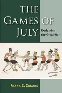 The Games of July: Explaining the Great War [Repost]