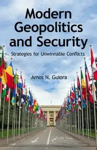 Modern Geopolitics and Security: Strategies for Unwinnable Conflicts (repost)