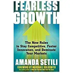 Fearless Growth: The New Rules to Stay Competitive, Foster Innovation, and Dominate Your Markets [Audiobook]