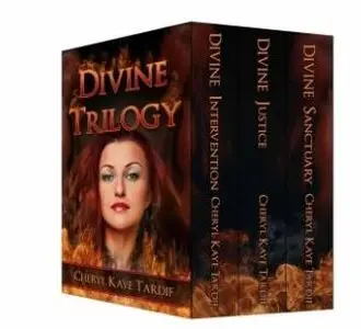 Cheryl Kaye Tardif - Divine Trilogy