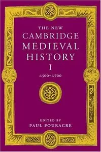 The New Cambridge Medieval History, Vol. 1: c. 500-c. 700