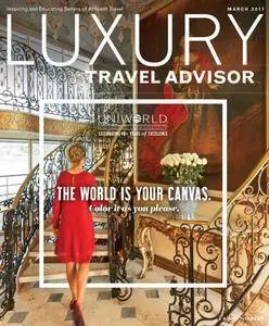 Luxury Travel Advisor - March 2017