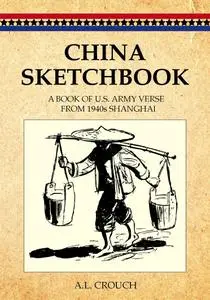 China Sketchbook: A Book of U.S. Army Verse (China History)