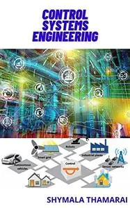 CONTROL SYSTEMS ENGINEERING: Beginner Guide