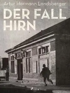 «Der Fall Hirn» by Artur Hermann Landsberger